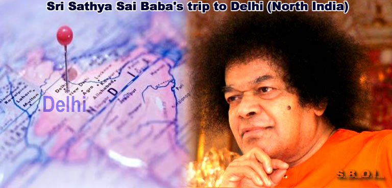 Sri Sathya Sai Baba's trip to Delhi and Shimla 