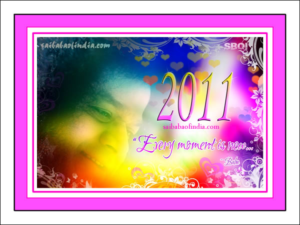 Every Moment is New- Sai Baba - Happy New Year