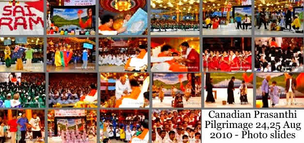 Canadian Prasanthi Pilgrimage 24,25 Aug 2010 - Video & Photo slides