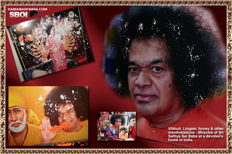 Sai Baba vibhuti miracle June 2008 - Vibhuti, Lingam, honey & other manifestations - Miracles of Sri Sathya Sai Baba at a devotee's home in India. Inside the puja room many of the photographs of Sai Baba materialized vibhuti in different colours . Also, honey oozed out of Sai Baba's pictures, two lingam got materialized from 'nowhere' inside a heap of Vibhuti which came out of the picture of Swami.  Dry fruits  appeared inside the food offered to Bhagawan Sri Sathya Sai Baba. Below are few of the pictures submitted to www.Saibabaofindia.com "SBOI". 
